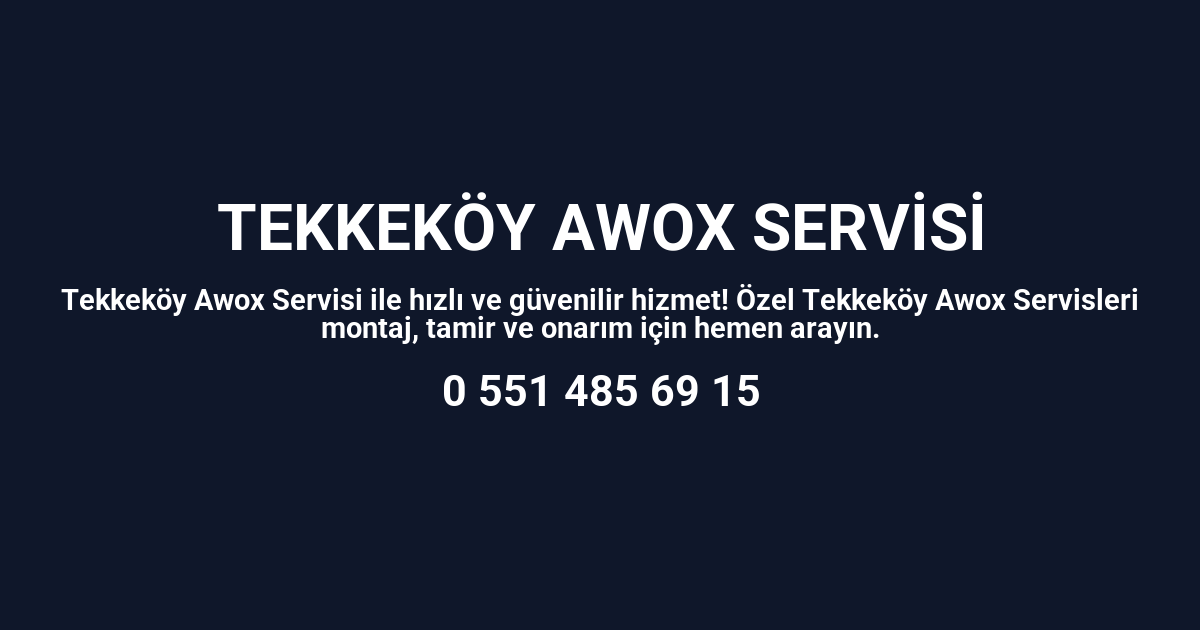 Tekkeköy Awox Servisi